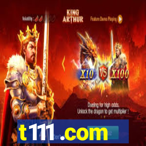 t111 .com